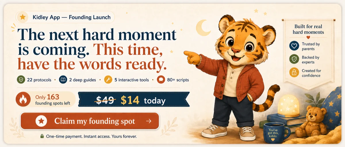 Kidley App founding launch banner: The next hard moment is coming. This time, have the words ready.